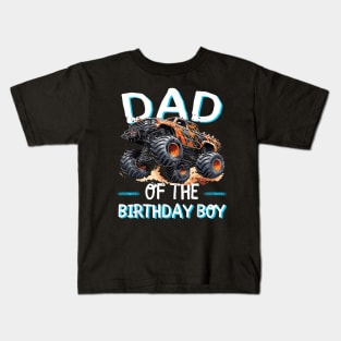 Dad Of The Birthday Boy Monster Truck Birthday Family Kids T-Shirt